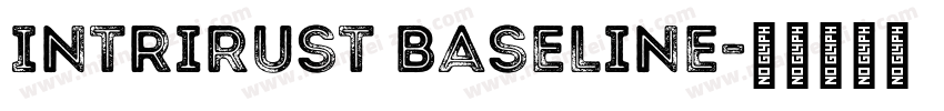 IntriRust BaseLine字体转换